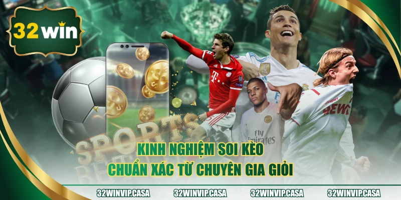 Kinh nghiệm soi kèo chuẩn xác từ chuyên gia giỏi