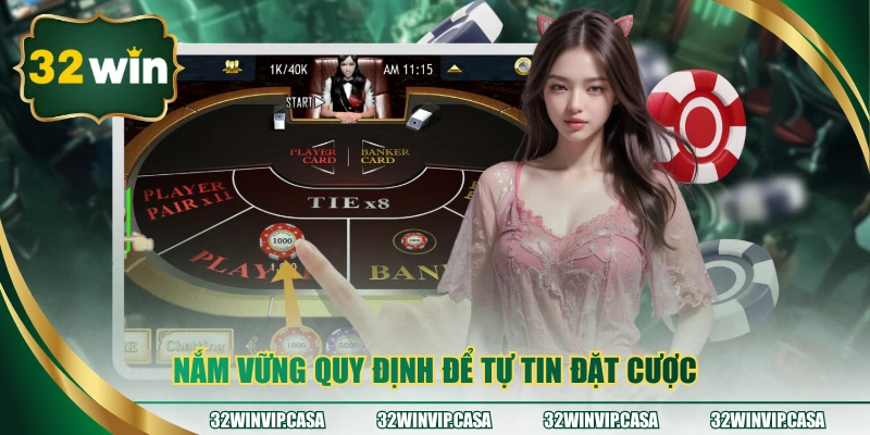 Nắm vững quy định để tự tin đặt cược