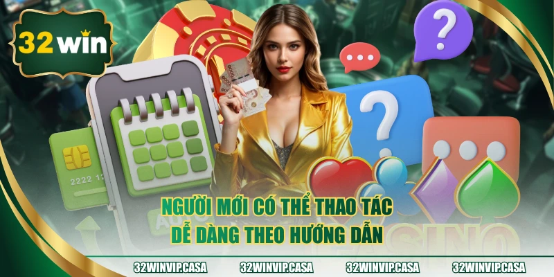 Người mới có thể thao tác dễ dàng theo hướng dẫn