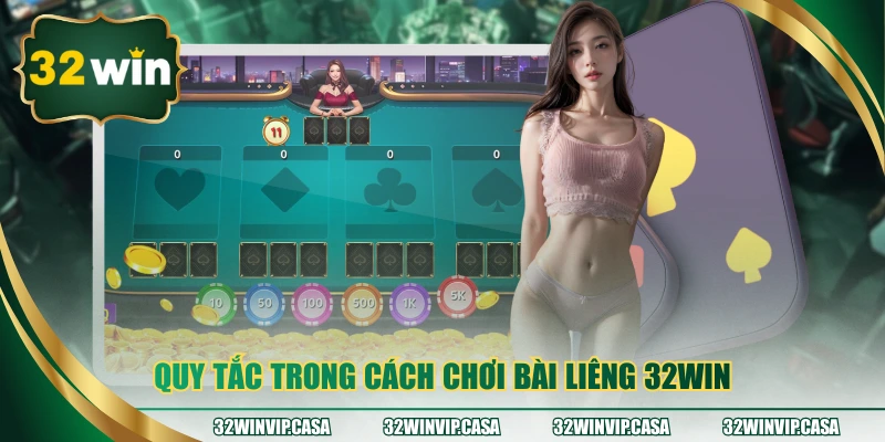 Quy tắc trong cách chơi bài liêng 32WIN