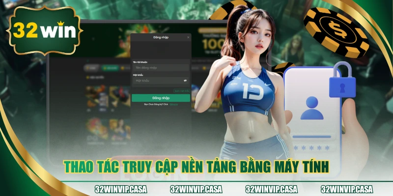 Thao tác truy cập nền tảng bằng máy tính 